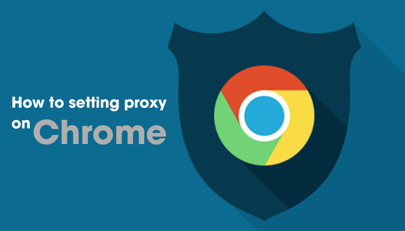 Cấu hình FoxyProxy trên trình duyệt Chrome