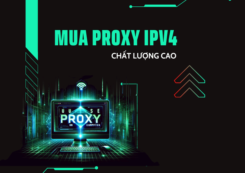 Cách mua Proxy IPv4 chất lượng cao
